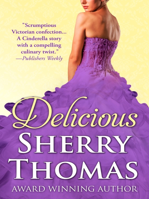 Title details for Delicious by Sherry Thomas - Wait list
